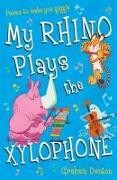 My Rhino Plays the Xylophone