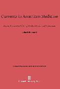 Currents in American Medicine