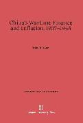 China's Wartime Finance and Inflation, 1937-1945