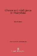 Chance and Intelligence in Thucydides