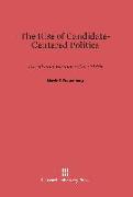 The Rise of Candidate-Centered Politics