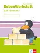 Rabenwerkstatt. Mein Forderheft 1. Schuljahr. Neubearbeitung