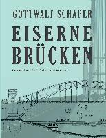 Eiserne Brücken: Ein Lehrbuch von 1922. Für Studierende und Konstrukteure