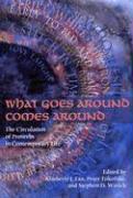 What Goes Around Comes Around: The Circulation of Proverbs in Contemporary Life