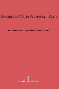 Dissent in Three American Wars