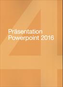IKA-Modul 4. Präsentation Powerpoint 2016