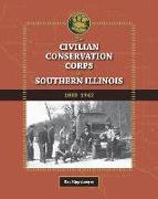 The Civilian Conservation Corps in Southern Illinois, 1933-1942