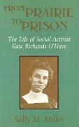 From Prairie to Prison: The Life of Social Activist Kate Richards O'Hare