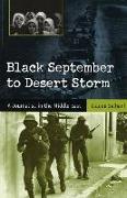 Black September to Desert Storm: A Journalist in the Middle East