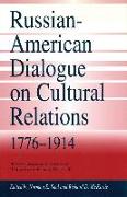 Russian-American Dialogue on Cultural Relations, 1776-1914