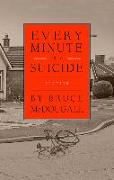Every Minute Is a Suicide: Stories