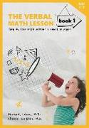 The Verbal Math Lesson Book 1