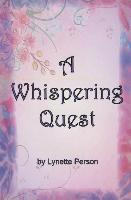 A Whispering Quest