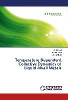 Temperature Dependent Collective Dynamics of Liquid Alkali Metals