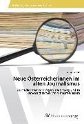 Neue Österreicherinnen im alten Journalismus
