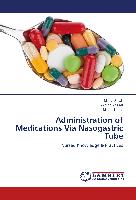 Administration of Medications Via Nasogastric Tube