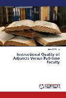 Instructional Quality of Adjuncts Versus Full-time Faculty