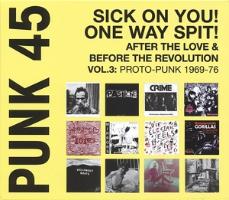 Punk 45:Sick On You!One Way Spit!