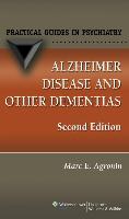 Alzheimer Disease and Other Dementias: A Practical Guide