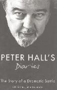Peter Hall's Diaries: The Story of a Dramatic Battle
