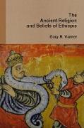 The Ancient Religions and Beliefs of Ethiopia