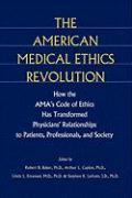 The American Medical Ethics Revolution