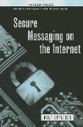 Secure Messaging on the Internet