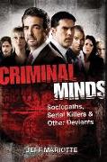 Criminal Minds: Sociopaths, Serial Killers, and Other Deviants