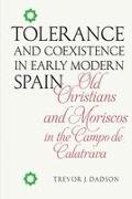 Tolerance and Coexistence in Early Modern Spain
