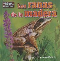 Las Ranas de la Madera (Wood Frogs)