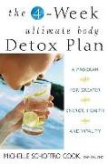 The 4-Week Ultimate Body Detox Plan: A Program for Greater Energy, Health, and Vitality