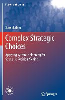 Complex Strategic Choices