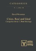 Cities, Real and Ideal