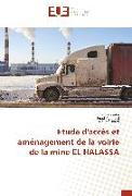 Etude d'accès et aménagement de la voirie de la mine EL HALASSA