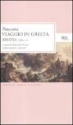 Viaggio in Grecia. Guida antiquaria e artistica. Testo greco a fronte