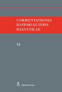 Commentationes Historiae Iuris Helveticae. Band XI