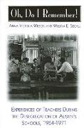 Oh, Do I Remember!: Experiences of Teachers During the Desegregation of Austin's Schools, 1964-1971