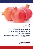 Knowledge of Plant Protection Measures in Pomegranate