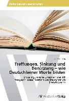 Treffungen, Sinkung und Benützung ¿ wie Deutschlerner Worte bilden