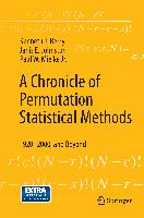 A Chronicle of Permutation Statistical Methods