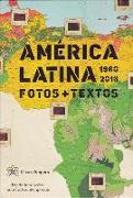 América Latina : 1960-2013 : fotos y textos