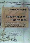 Cuatro siglos en Puerto Rico