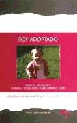 Soy adoptado : la vivencia de la adopción a lo largo de la vida