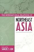 The International Relations of Northeast Asia