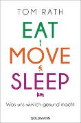 Eat, Move, Sleep