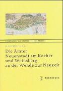 Die Ämter Neuenstadt am Kocher und Weinsberg an der Wende zur Neuzeit