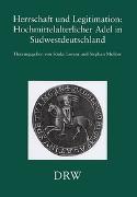 Herrschaft und Legitimation, Hochmittelalterlicher Adel in Südwestdeutschland