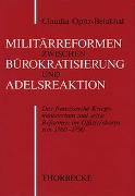 Militärreform zwischen Bürokratisierung und Adelsreaktion