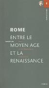Rome entre le Moyen Age et la Renaissance