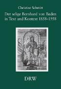 Der selige Bernhard von Baden in Text und Kontext 1858-1958